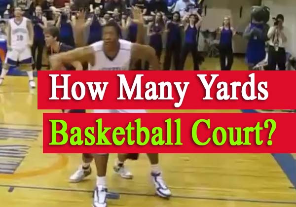 How Many Yards Is a Basketball Court